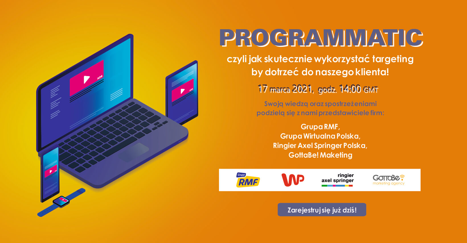 Webinar: Programmatic, czyli jak skutecznie wykorzystać targeting by dotrzeć do naszego klienta!